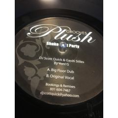 DJ Scott Quick & Gavin Stiles - DJ Scott Quick & Gavin Stiles - Shake That Party - Plush Grooves 1