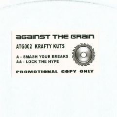Krafty Kuts - Krafty Kuts - Smash Your Breaks - Against The Grain