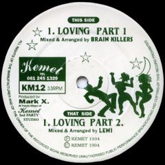 Brain Killers & Lewi - Brain Killers & Lewi - Loving (Part I & Ii) - Kemet