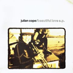 Julian Cope - Julian Cope - Beautiful Love E.P - Island