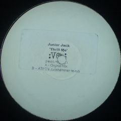 Junior Jack - Junior Jack - Thrill Me - Vc Recordings