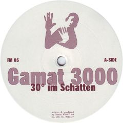 Gamat 3000 - Gamat 3000 - 30° Im Schatten - Fm Recordings