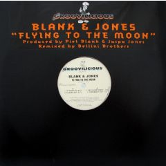 Blank & Jones - Blank & Jones - Flying To The Moon - Groovilicious
