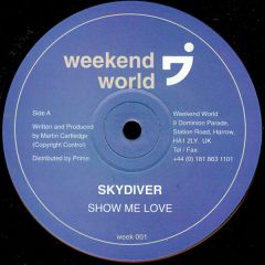 Skydiver - Skydiver - One Blood / Show Me Love - Weekend World