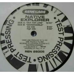 Native Explorer - Native Explorer - Out For Love - Renegade Records NYC