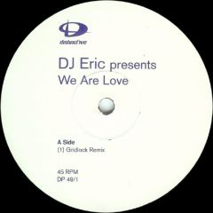 DJ Eric Presents - DJ Eric Presents - We Are Love (Promo 1) - Distinctive