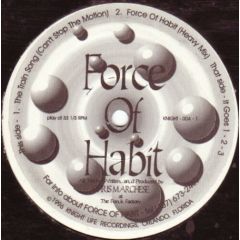 Force Of Habit - Force Of Habit - The Train Song / Force Of Habit / It Goes 1-2-3 - Knight Life Recordings