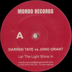 Darren Tate Vs Jono Grant - Darren Tate Vs Jono Grant - Let The Light Shine In - Mondo