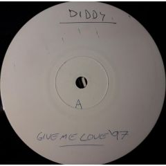 Diddy - Diddy - Give Me Love (1997 Remix) - Feverpitch