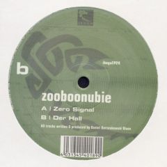 Zooboonubie - Zooboonubie - Zero Signal / Der Hall - Iboga Records