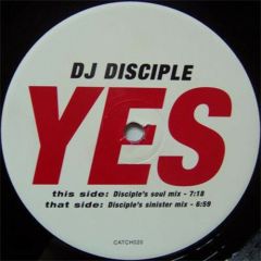 DJ Disciple - DJ Disciple - YES - Catch 22