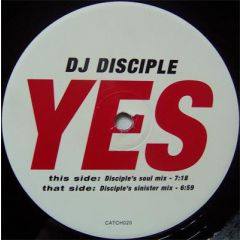 DJ Disciple - DJ Disciple - YES - Catch 22