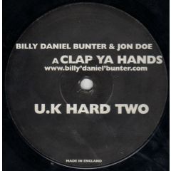 Billy Daniel Bunter & Jon Doe - Billy Daniel Bunter & Jon Doe - Clap Your Hands - Uk Hard