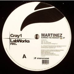 Martinez - Martinez - Burning The Midnight Oil EP - Cray1 Labworks