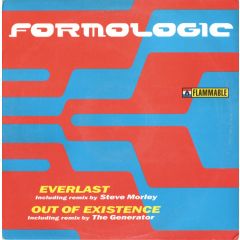 Formologic - Formologic - Everlast / Out Of Existence - Flammable