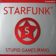Starfunk  - Starfunk  - Stupid Games (Remix) - Pulsive 