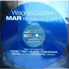 Wagon Cookin' - Wagon Cookin' - Mar (Remixes Part 2) - Appetizers
