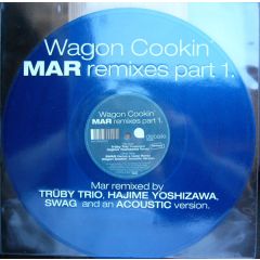 Wagon Cookin' - Wagon Cookin' - Mar (Remixes Part 2) - Appetizers