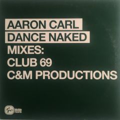 Aaron Carl - Aaron Carl - Dance Naked - Kickin