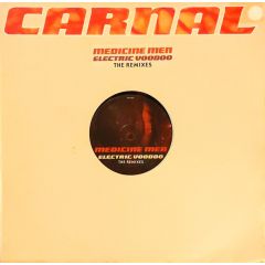 Medicine Man - Medicine Man - Electric Voodoo (Remixes) - Carnal