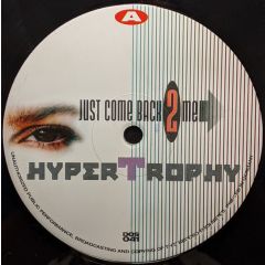 Hyper Trophy - Just Come Back 2 Me - Dos Or Die