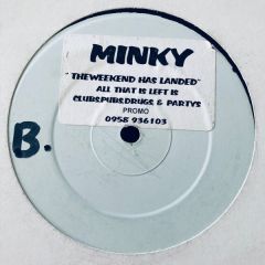 Minky  - Minky  - The Weekend Has Landed (Remix) - White