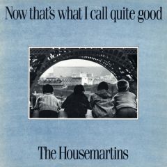 The Housemartins - The Housemartins - Now That's What I Call Quite Good - Go Discs