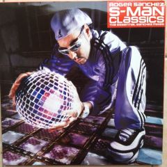 Roger Sanchez - Roger Sanchez - S Man Classics - Harmless