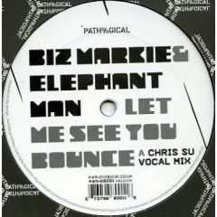 Biz Markie & Elephant Man - Biz Markie & Elephant Man - Let Me See You Bounce (Chris Su Remix) - Pathological