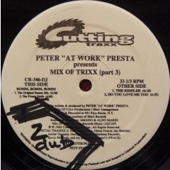 Peter Presta - Peter Presta - Mix Of Trixx Part3 - Cutting