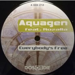 Aquagen Feat. Rozalla - Aquagen Feat. Rozalla - Everybody's Free - Dos Or Die Recordings