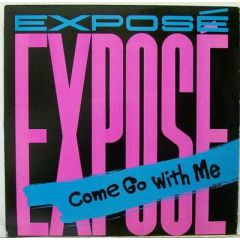 Exposé - Exposé - Come Go With Me - Arista