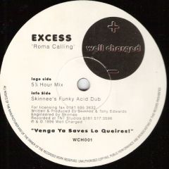 Excess - Excess - Roma Calling - Well Charged