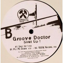 Groove Doctor - Groove Doctor - Shut Up! - Work White