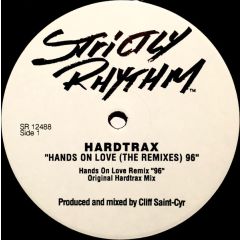 Hardtrax - Hardtrax - Hands On Love (The Remixes) '96 - Strictly Rhythm