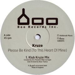 Kruze - Kruze - Please Be Kind (To This Heart Of Mine) - Bush Boo