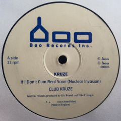Kruze - Kruze - If I Don't Cum Real Soon - Bush Boo