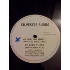 Silvester Burns - Silvester Burns - For The Music / Been There - Teardrop Records