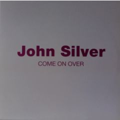 John Silver - John Silver - Come On Over - Blanco Y Negro