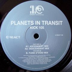 Planets In Transit - Planets In Transit - Kick 105 - React