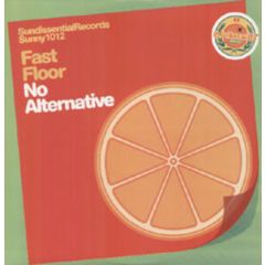 Fast Floor - Fast Floor - No Alternative - Sundissential