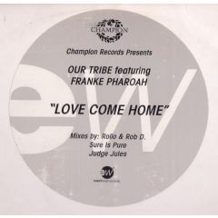 Our Tribe - Our Tribe - Love Come Home - East West