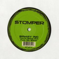 Binary Inc - Binary Inc - You'Re Going Out - Stomper