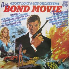 Geoff Love & His Orchestra - Geoff Love & His Orchestra - Big Bond Movie Themes - MFP