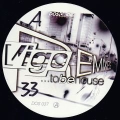 Vigo - Vigo - ...To Be House (Remixes) - Dos Or Die Recordings