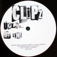 Clipz - Clipz - Ugly / Offline - Audio Zoo Recordings