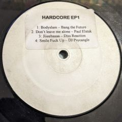 Hardcore - Hardcore - E.P. Volume One - Hard Bot 1