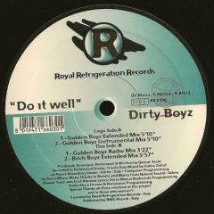 Dirty Boyz - Dirty Boyz - Do It Well - Royal Refrigeration Records