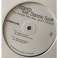 Spero Pagos Feat. Dannie Scott - Spero Pagos Feat. Dannie Scott - You Make Me Say, (Ooh Lalala) - Afterhours