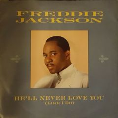 Freddie Jackson - Freddie Jackson - He'Ll Never Love You - Capitol